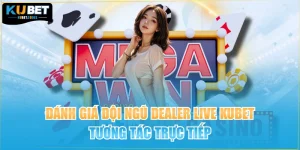 Đánh Giá Đội Ngũ Dealer Live KUBET Tương Tác Trực Tiếp