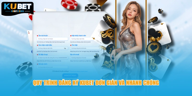 Quy trình đăng ký Kubet đơn giản và nhanh chóng