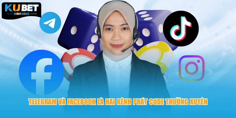 Telegram và Facebook là hai kênh phát code thường xuyên
